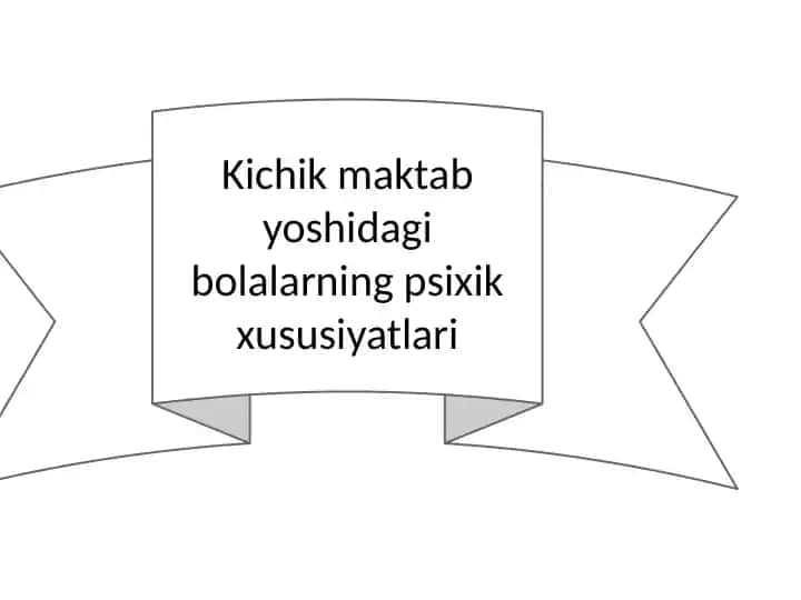 Kichik maktab yoshidagi bolalarda psixik xususiyatlar