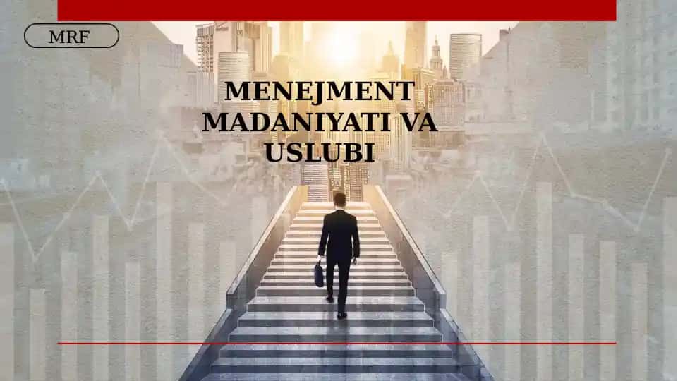 MENEJMENT MADANIYATI VA USLUBI