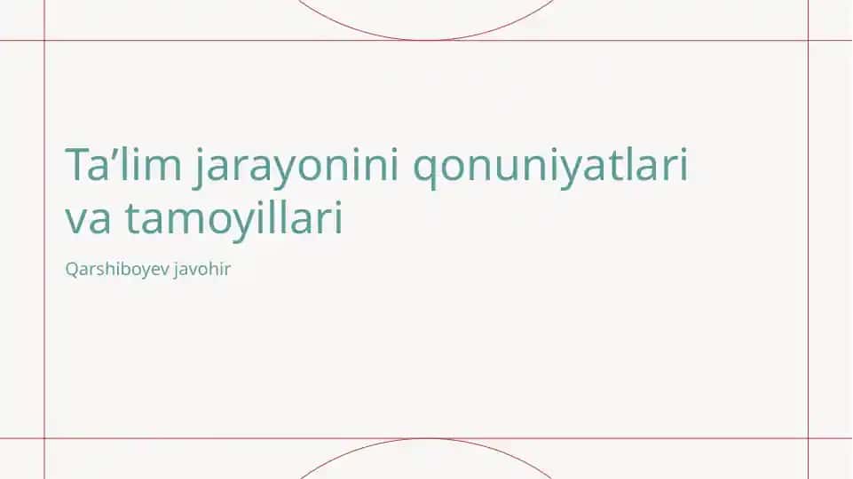 Taʼlim jarayonini qonuniyatlari va tamoyillari