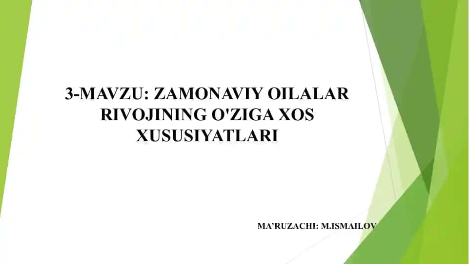 Zamonaviy oilalar rivojining o'ziga xos xususiyatlari