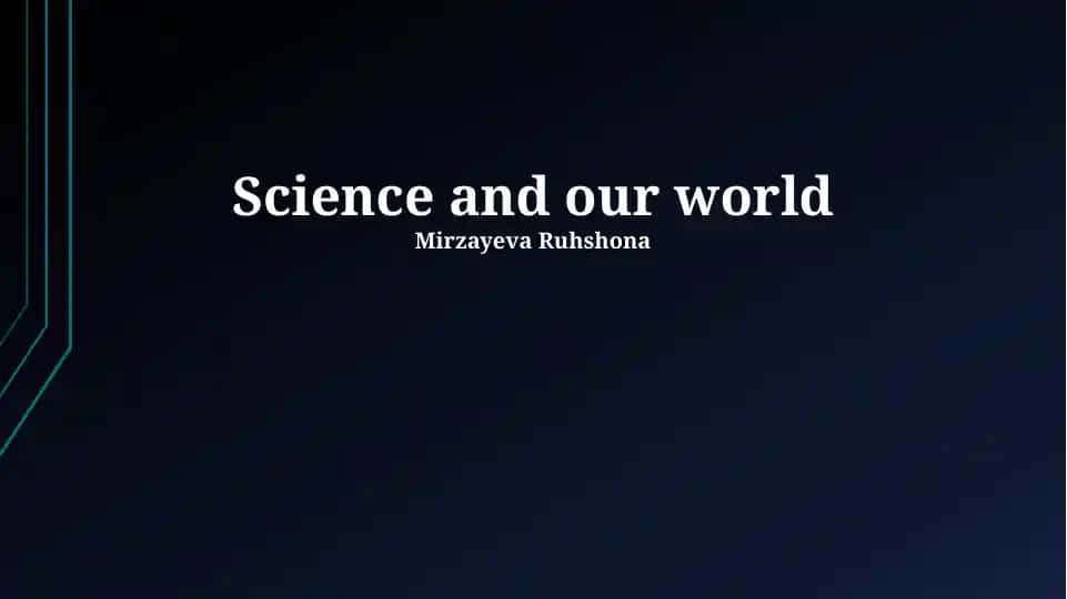 Science and our world