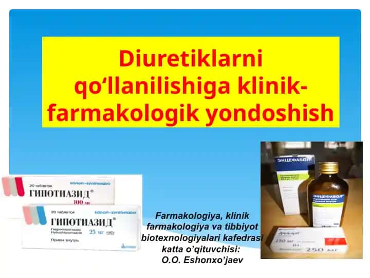 Diuretiklarni qo‘llanilishiga klinik-farmakologik yondoshish
