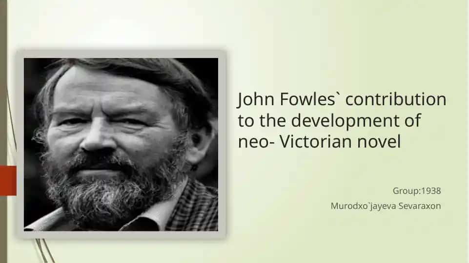 John Fowles` contribution to the development of neo-Victorian novel