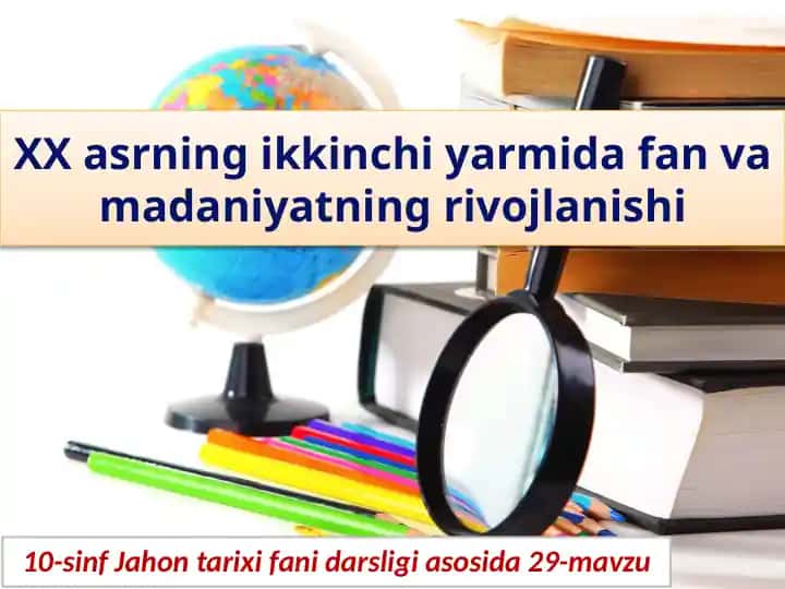 10-sinf Jahontarixi fanidarsligi asosida 29-mavzu