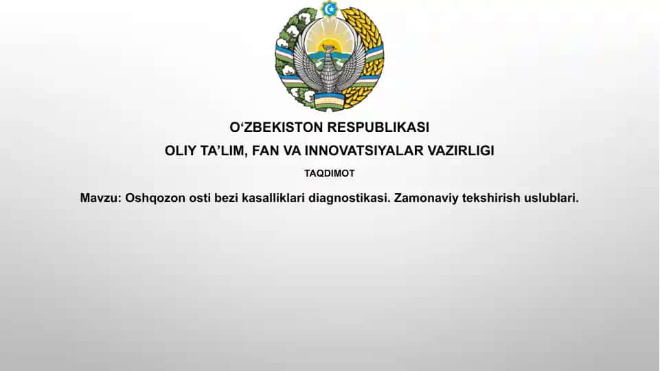 Oshqozon osti bezi kasalliklaridiagnostikasi.Zamonaviytekshirishuslublari