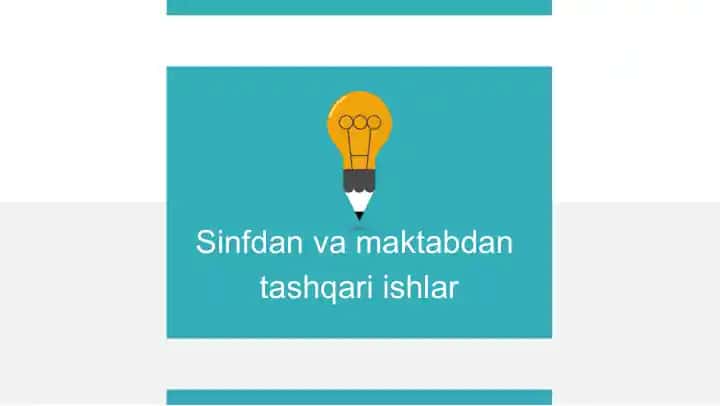 Sinfdan va maktabdan tashqari ishlar