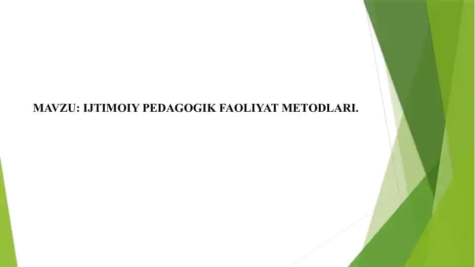 Ijtimoiy Pedagogik Faoliyat Metodlari