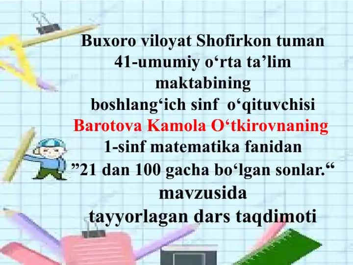 Matematika darsi - 21 dan 100 gacha bo'lgan sonlar mavzusi