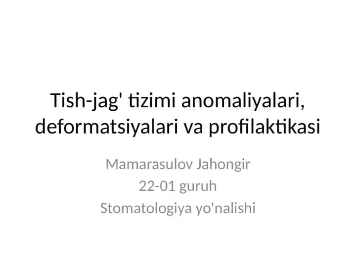 Tish-jag' tizimi anomaliyalari, deformatsiyalari va profilaktikasi