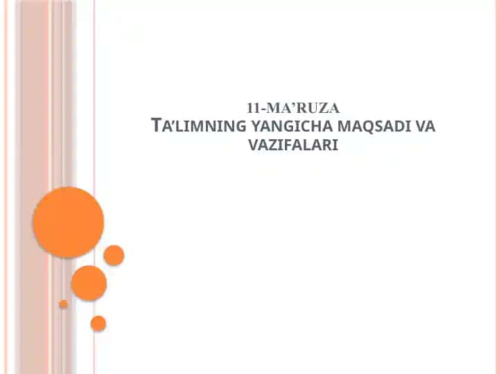 11-ma’ruza: Ta’limning yangicha maqsadi va vazifalari