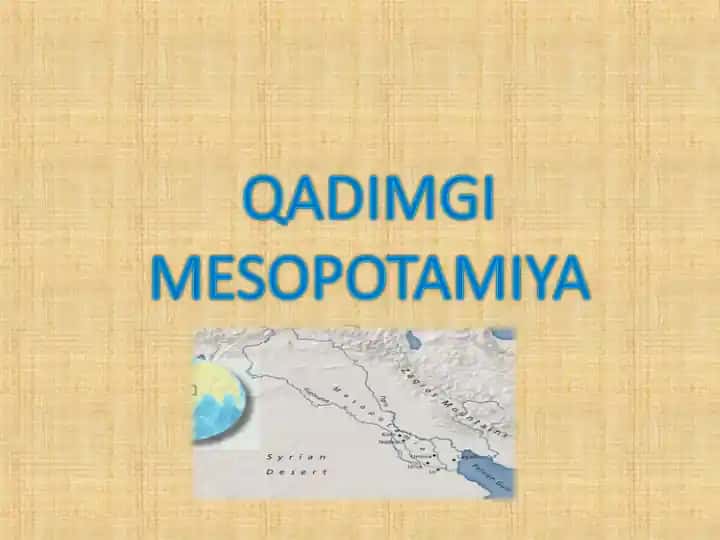 QADIMGI MESOPOTAMIYA