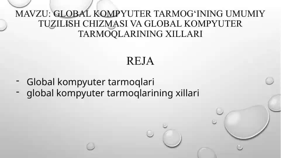 Global kompyuter tarmog‘ining umumiy tuzilish chizmasi va global kompyuter tarmoqlarining xillari