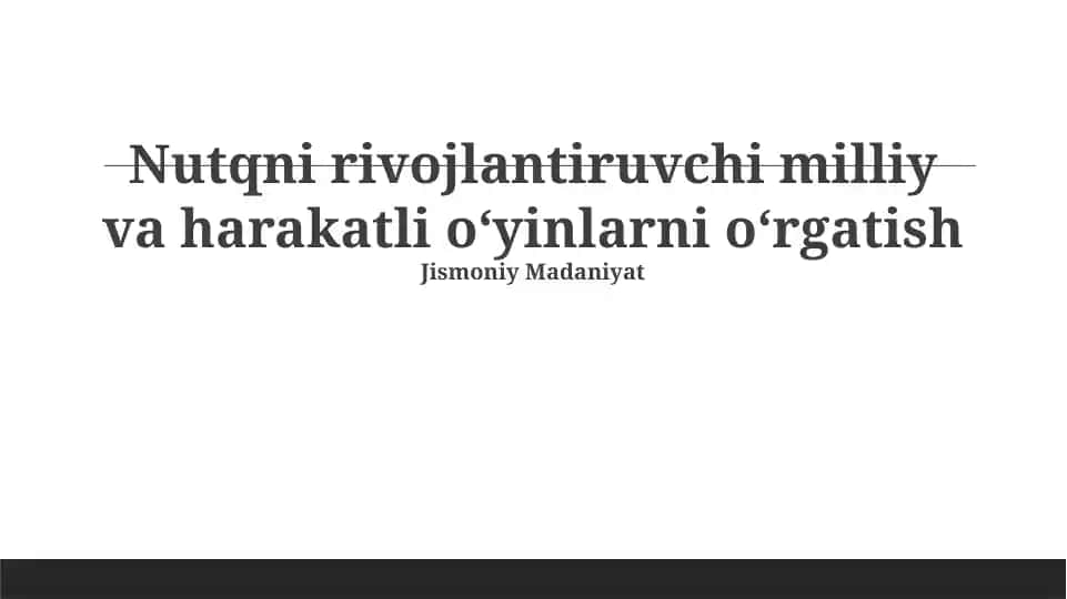 Nutqni rivojlantiruvchi milliy va harakatli oʻyinlarni oʻrgatish