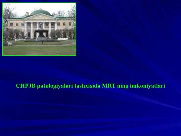 CHPJB patologiyalari tashxisida MRTning imkoniyatlari
