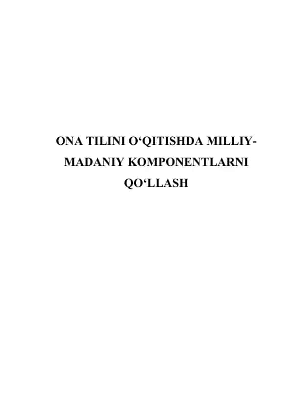 Ona tilini o'qitishda milliy-madaniy komponentlarni qo'llash