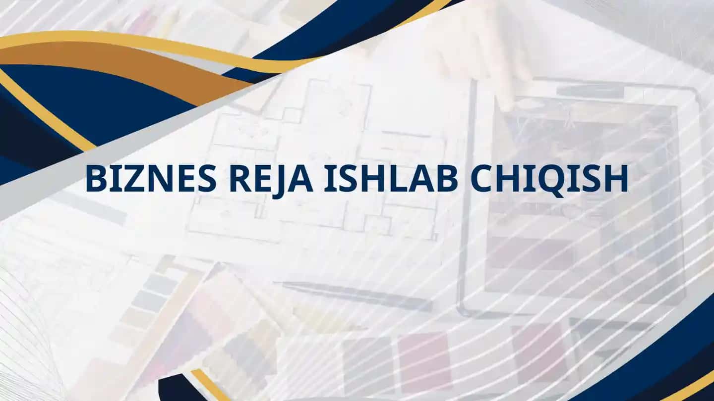 BIZNES REJA ISHLAB CHIQISH