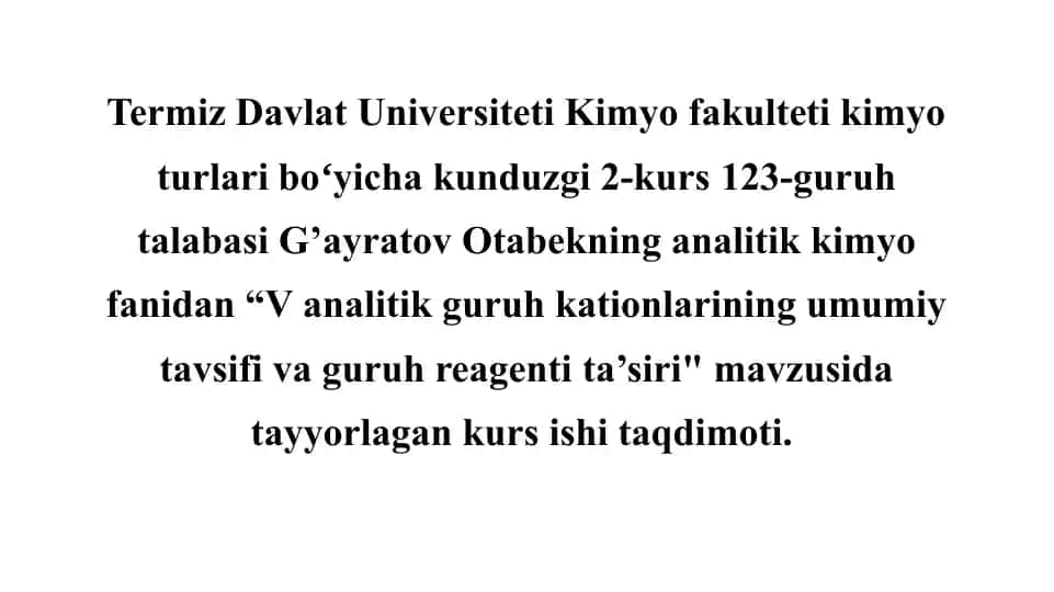 Vanalitikguruhkationlarining umumiy tavsifi va guruh reagentlari ta'siri