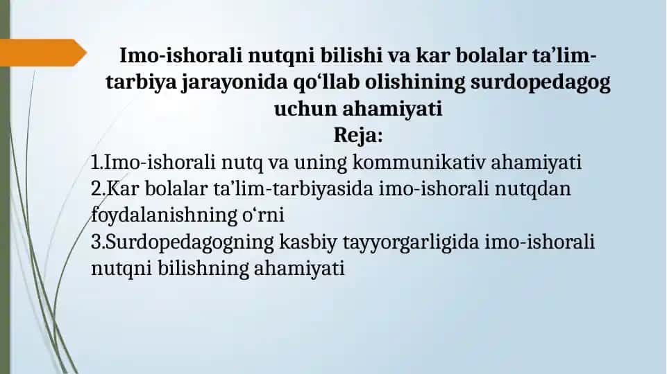 Imo-ishorali nutqni bilishi va kar bolalar ta’lim-tarbiya jarayonida qo‘llab olishining surdopedagog uchun ahamiyati