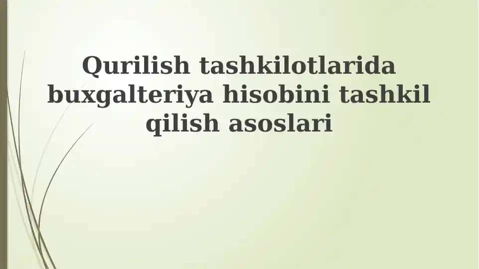 Buxgalteriya hisobini tashkil etish asoslari