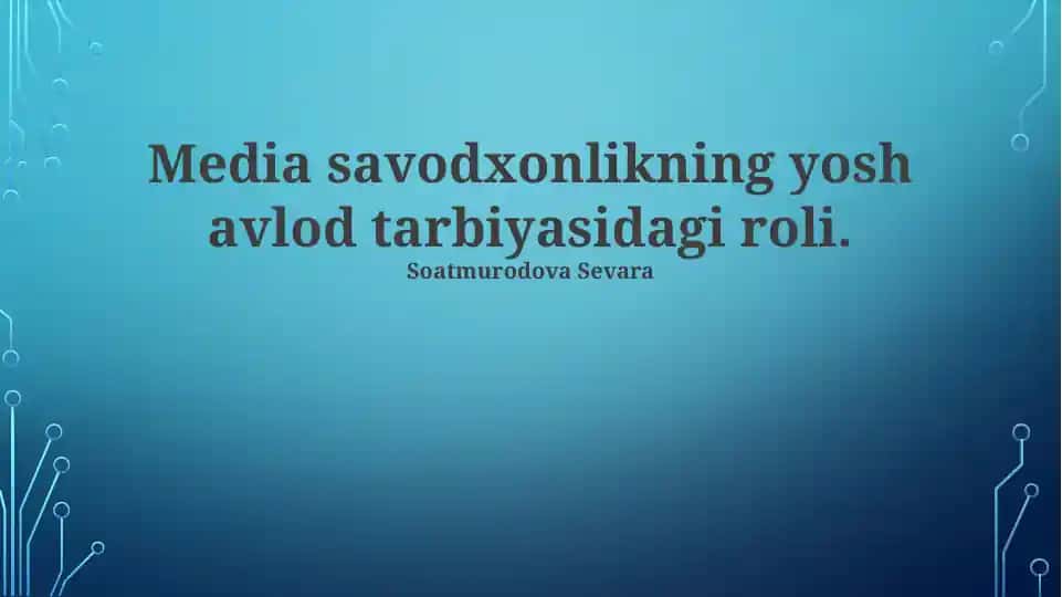Media savodxonlikning yosh avlod tarbiyasidagi roli