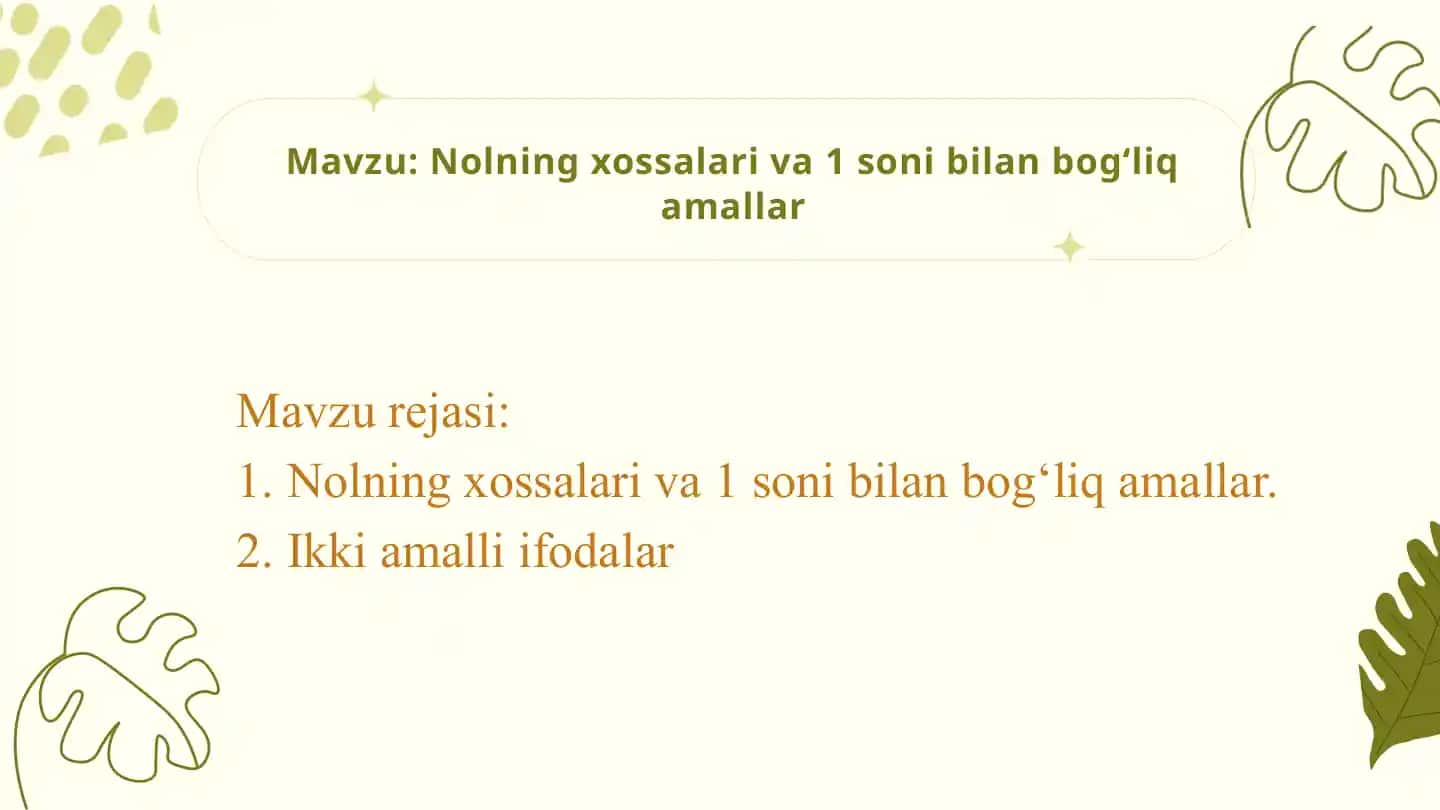 Nolning xossalari va 1 soni bilan bog‘liq amallar