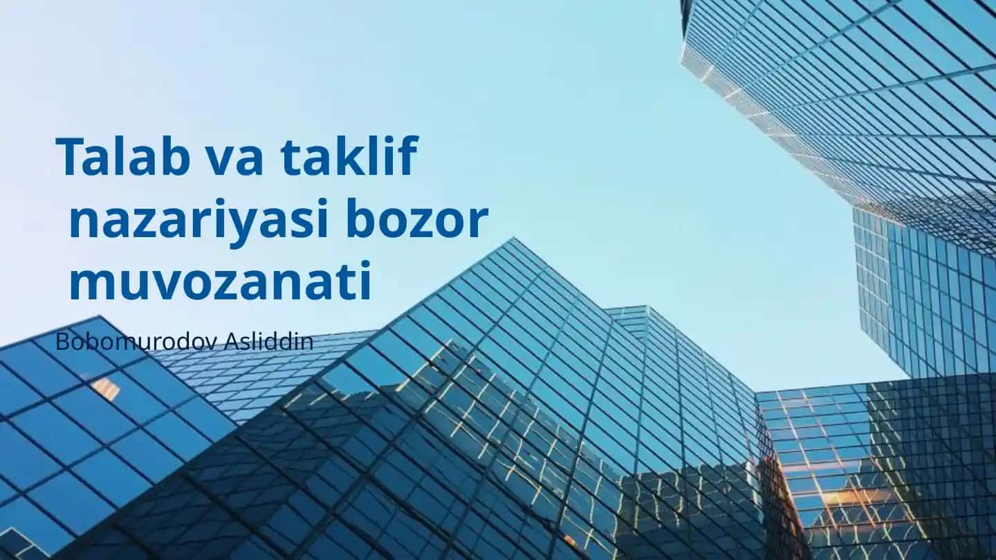 Talab va taklif nazariyasi bozor muvozanati