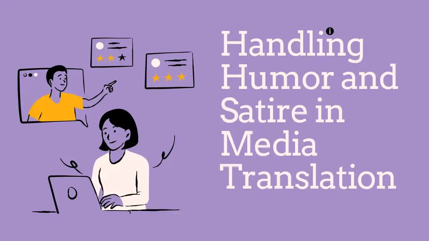 Handling Humor and Satire in Media Translation