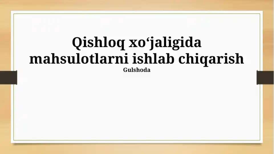 Qishloq xoʻjaligida mahsulotlarni ishlab chiqarish