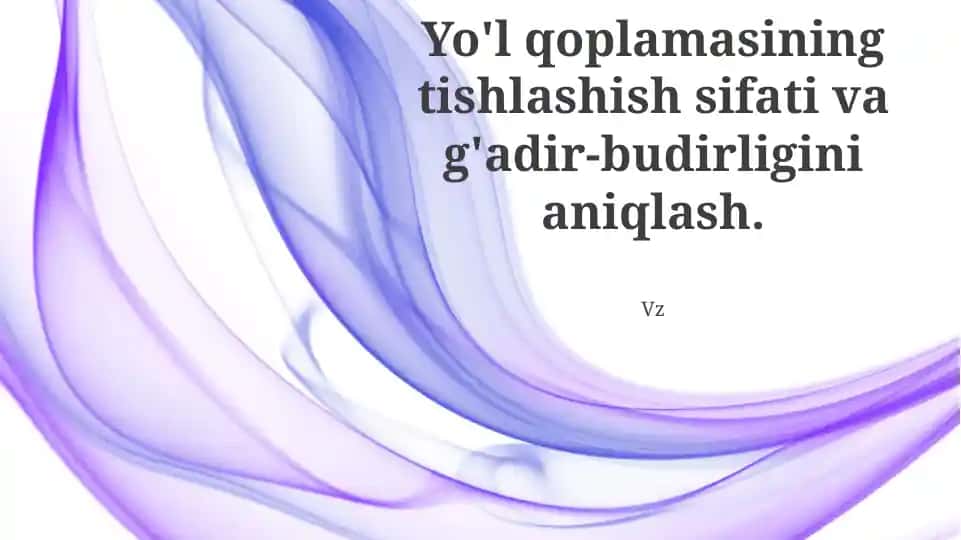 Yo'l qoplamasining tishlashish sifati va g'adir-budirligini aniqlash