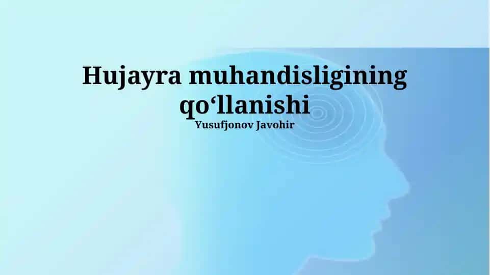 Hujayra muhandisligining qo‘llanishi