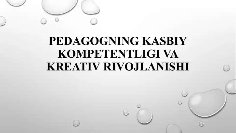 Pedagogning kasbiy kompetentligi va kreativ rivojlanishi