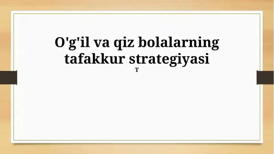 O'g'il va qiz bolalarning tafakkur strategiyasi