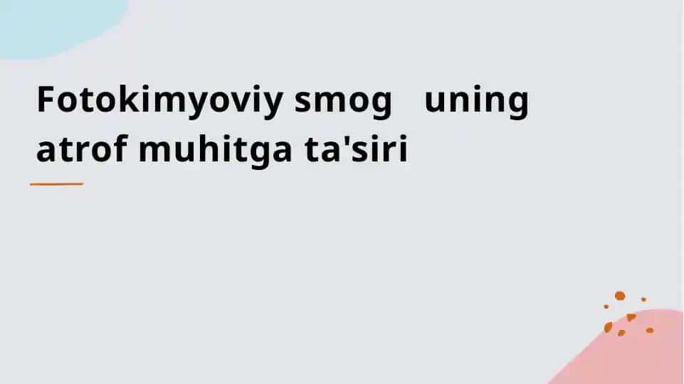 Fotokimyoviy smog uning atrof muhitga ta'siri