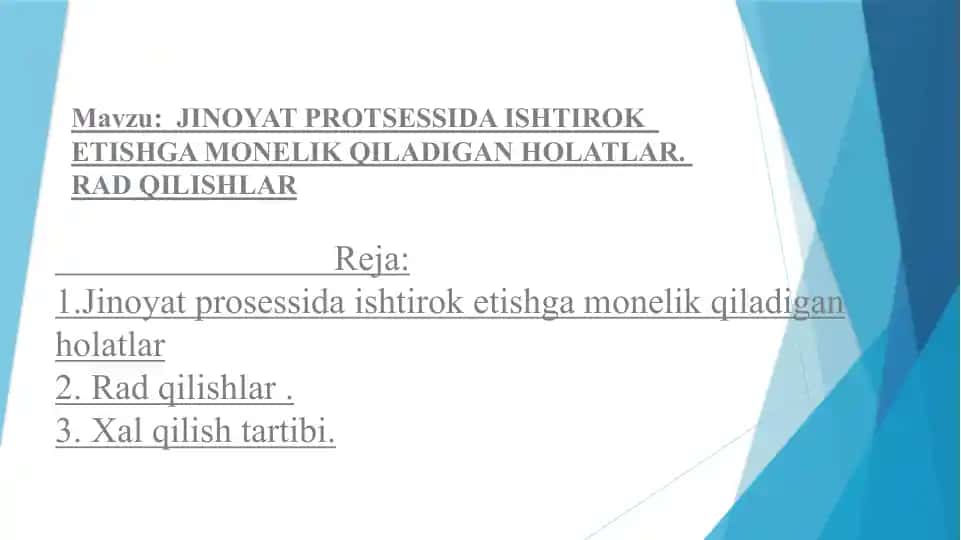 Jinoyat protsessida ishtirok etishga monelik qiladigan holatlar. Rad qilishlar.
