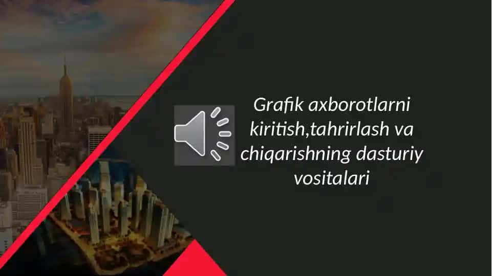 Grafik axborotlarni kiritish,tahrirlash va chiqarishning dasturiy vositalari