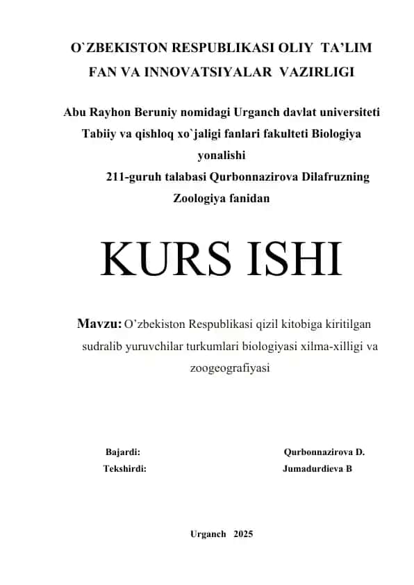 Kurs ishi: O’zbekiston Respublikasi qizil kitobiga kiritilgan sudralib yuruvchilar turkumlari biologiyasi xilma-xilligi va zoogeografiyasi