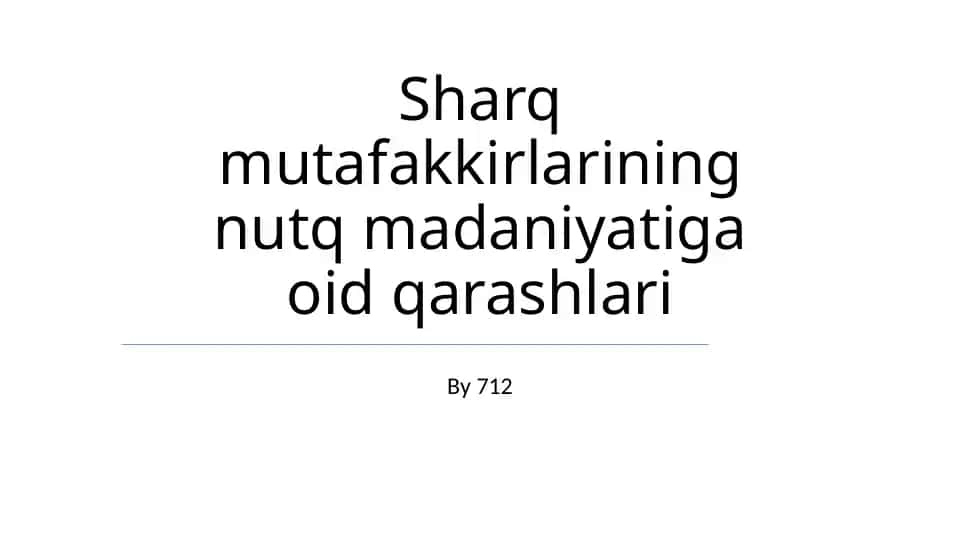 Sharq mutafakkirlarining nutq madaniyatiga oid qarashlari
