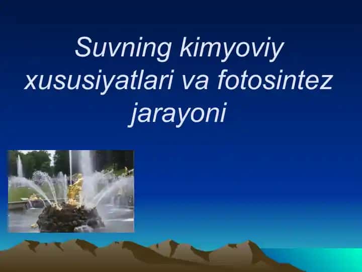 Suvning kimyoviy xususiyatlari va fotosintez jarayoni