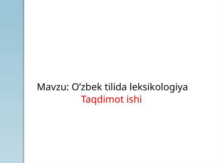 O‘zbek tilida leksikologiya