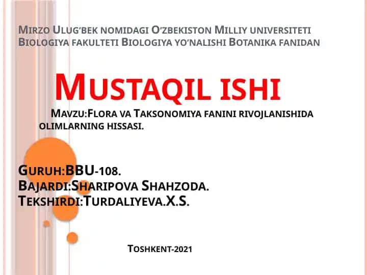 Mirzo Ulug’bek nomidagi O’zbekiston Milliy universiteti Biologiya fakulteti Biologiya yo’nalishi Botanika fanidan Mustaqil ishi