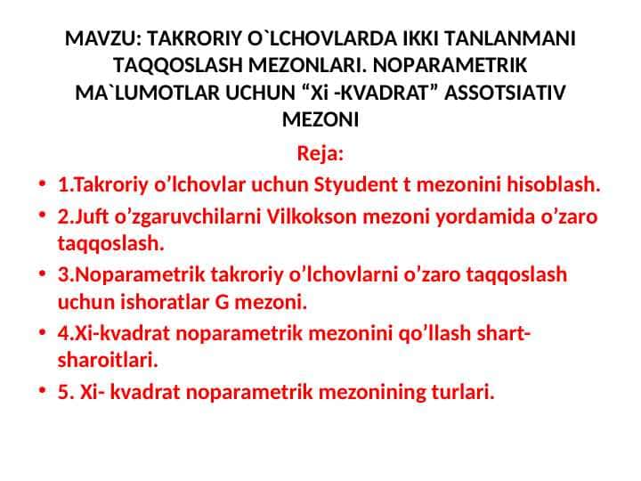 TАKRОRIY O`LCHОVLАRDА IKKI TАNLАNMАNI TАQQОSLАSH MЕZОNLАRI. NОPАRАMЕTRIK MА`LUMОTLАR UCHUN “Xi -KVADRAT” АSSОTSIАTIV MЕZОNI