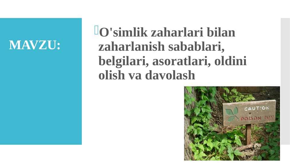 O'simlik zaharlari bilan zaharlanish sabablari, belgilari, asoratlari, oldini olish va davolash