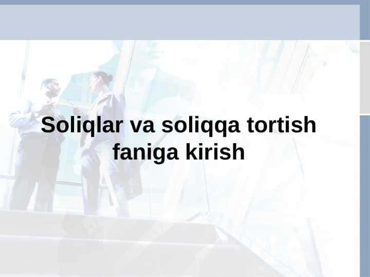 soliqlar va soliqqa tortish faniga kirish