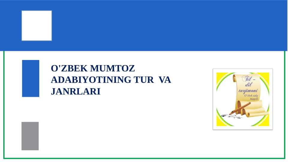 O'ZBEK MUMTOZ ADABIYOTINING TUR VA JANRLARI