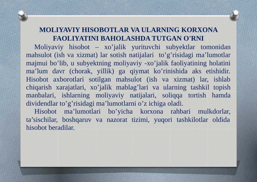 MOLIYAVIY HISOBOTLAR VA ULARNING KORXONA FAOLIYATINI BAHOLASHDA TUTGAN O'RNI