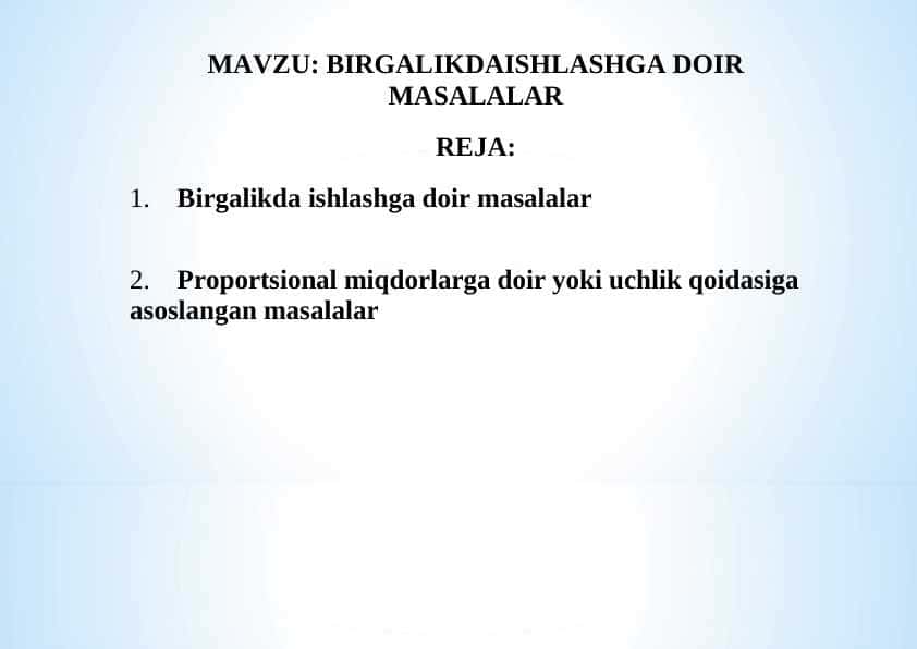 BIRGALIKDA ISHLASHGA DOIR MASALALAR