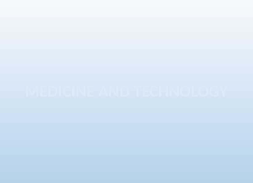 MEDICINE AND TECHNOLOGY