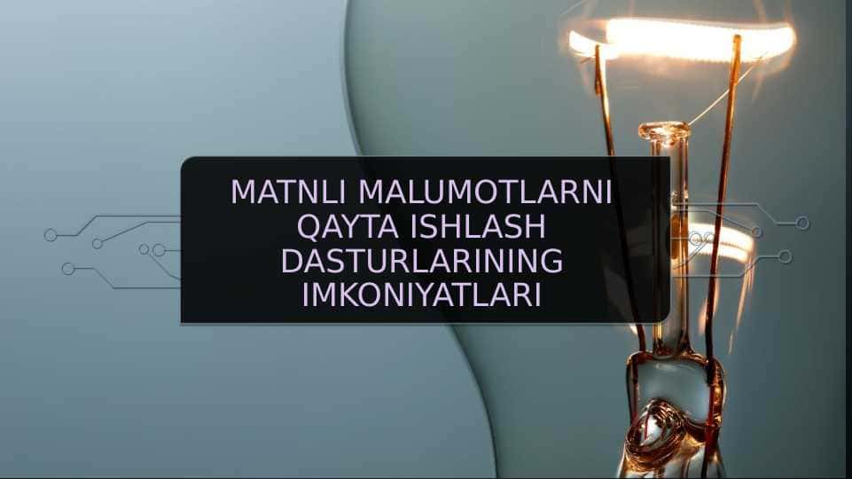 MATNLI Malumotlarni qayta ishlash dasturlarining imkoniyatlari