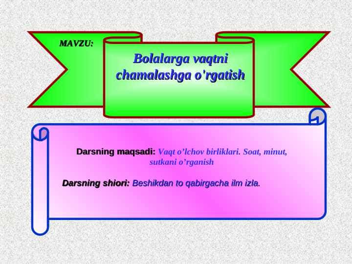 Bolalarga vaqtni chamalashga o'rgatish