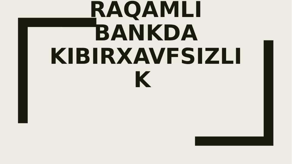 Raqamli bankda kibirxavfsizlik